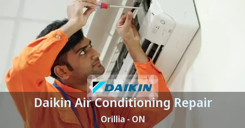 Daikin Air Conditioning Repair Orillia - ON