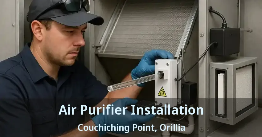 Air Purifier Installation Couchiching Point, Orillia - ON
