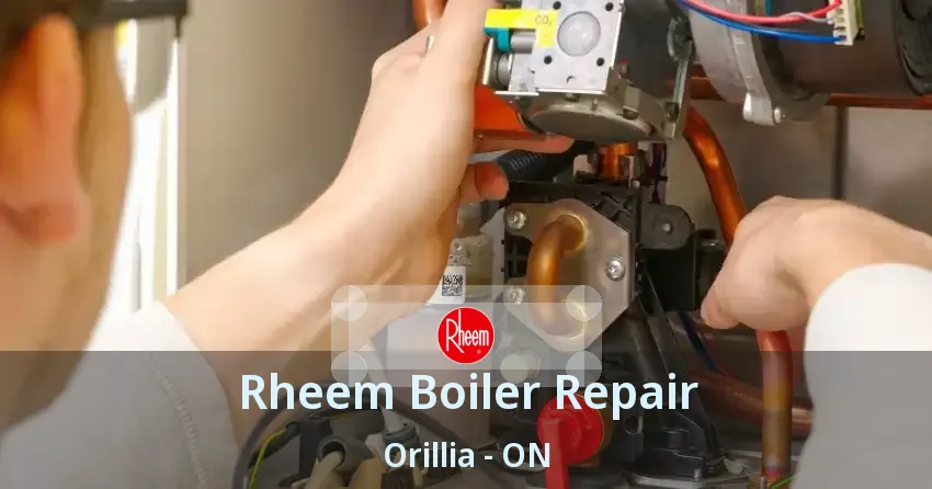 Rheem Boiler Repair Orillia - ON