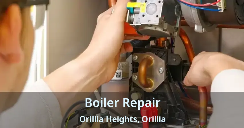 Boiler Repair Orillia Heights, Orillia - ON