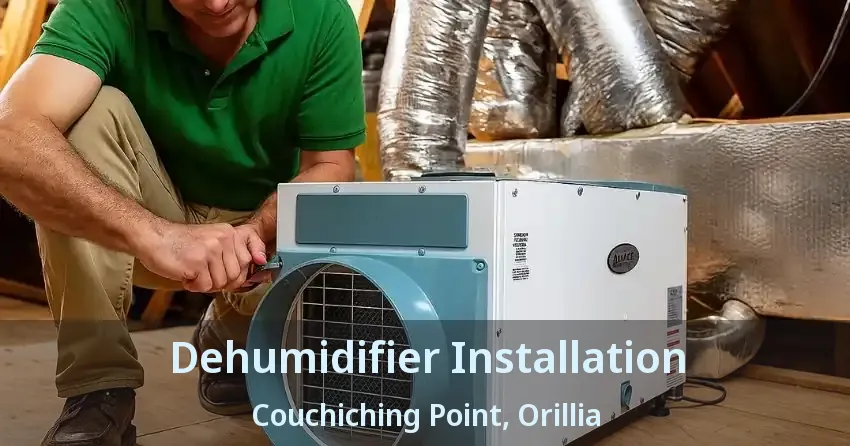 Dehumidifier Installation Couchiching Point, Orillia - ON