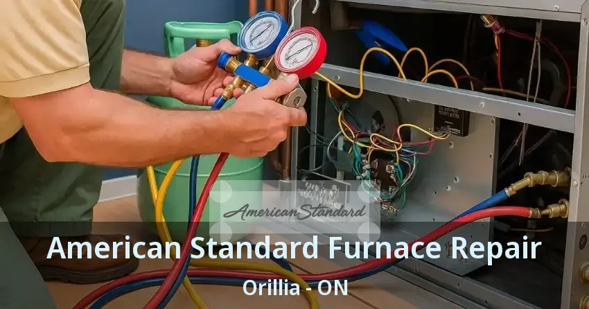 American Standard Furnace Repair Orillia - ON
