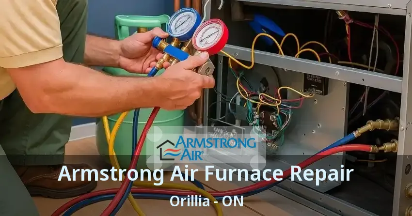 Armstrong Air Furnace Repair Orillia - ON