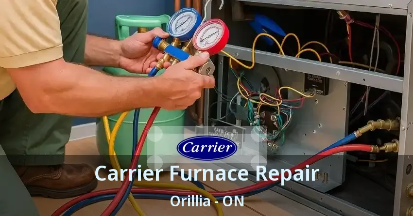 Carrier Furnace Repair Orillia - ON