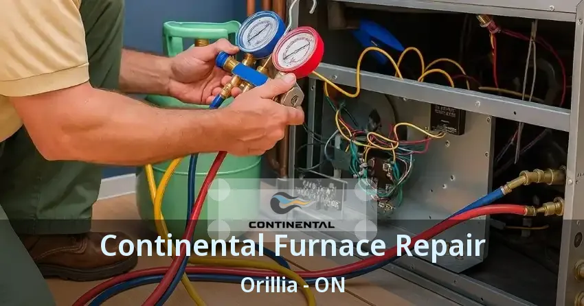 Continental Furnace Repair Orillia - ON