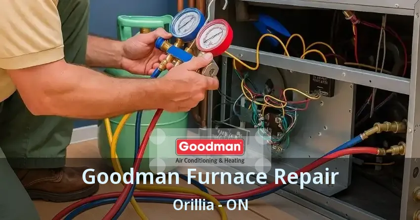 Goodman Furnace Repair Orillia - ON