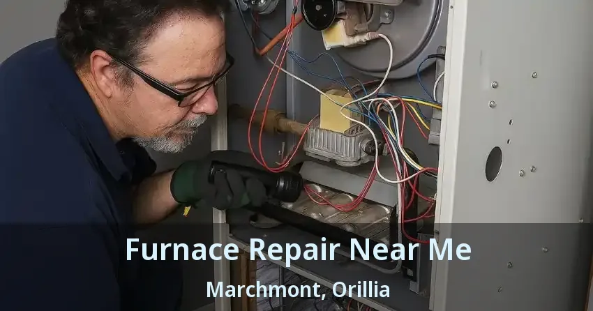 Furnace Repair Near Me Marchmont, Orillia - ON