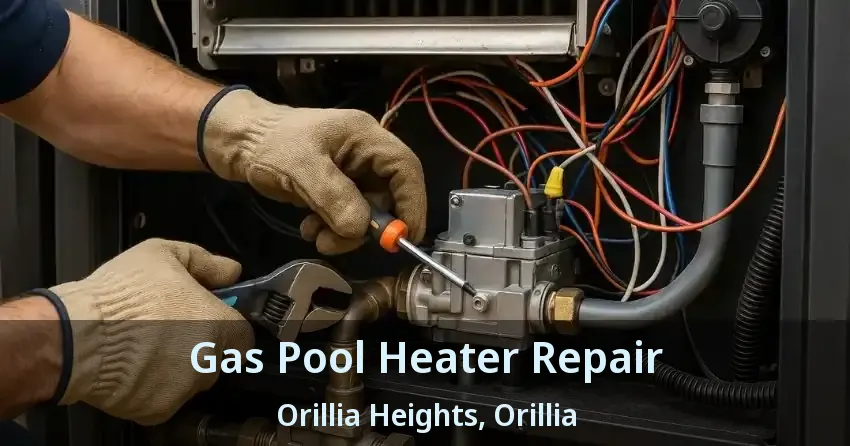Gas Pool Heater Repair Orillia Heights, Orillia - ON