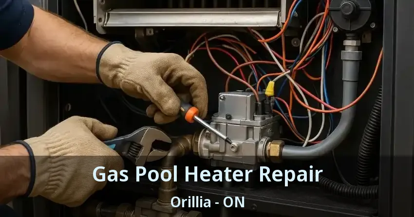 Gas Pool Heater Repair Orillia - ON