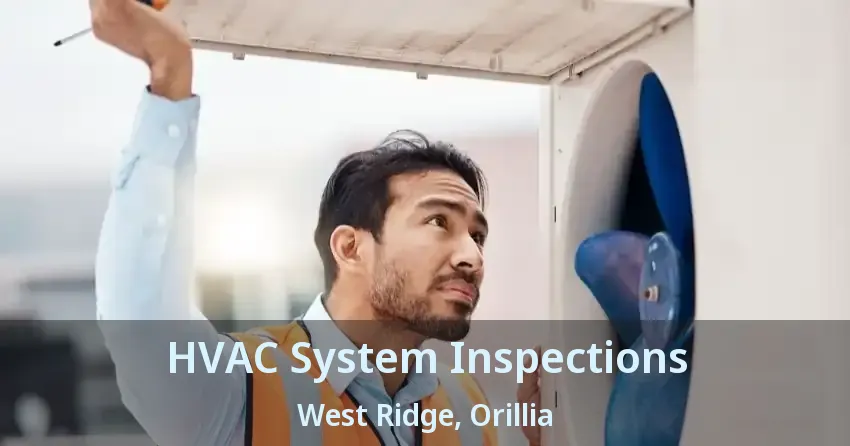 HVAC System Inspections West Ridge, Orillia - ON