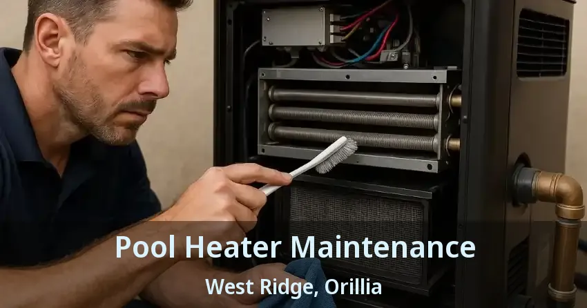 Pool Heater Maintenance West Ridge, Orillia - ON