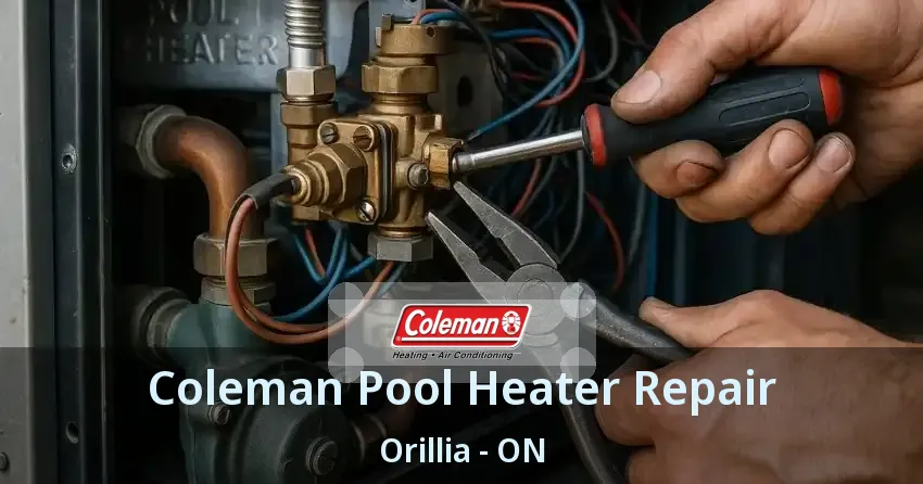 Coleman Pool Heater Repair Orillia - ON