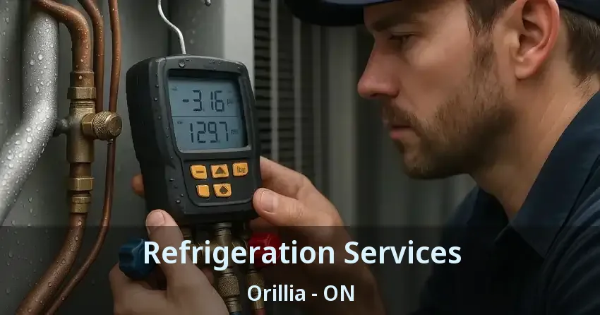 Refrigeration Services Orillia - ON