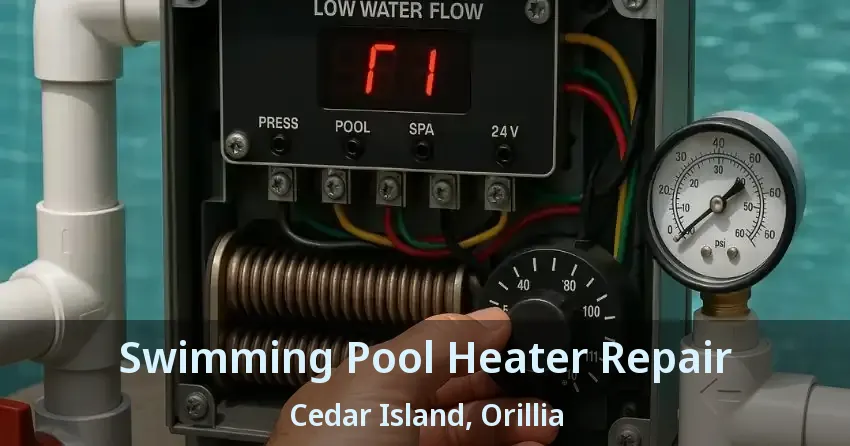 Swimming Pool Heater Repair Cedar Island, Orillia - ON