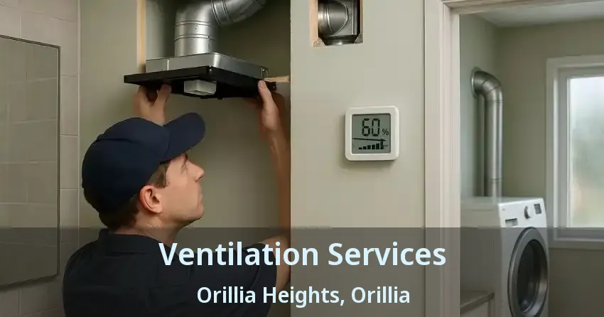 Ventilation Services Orillia Heights, Orillia - ON